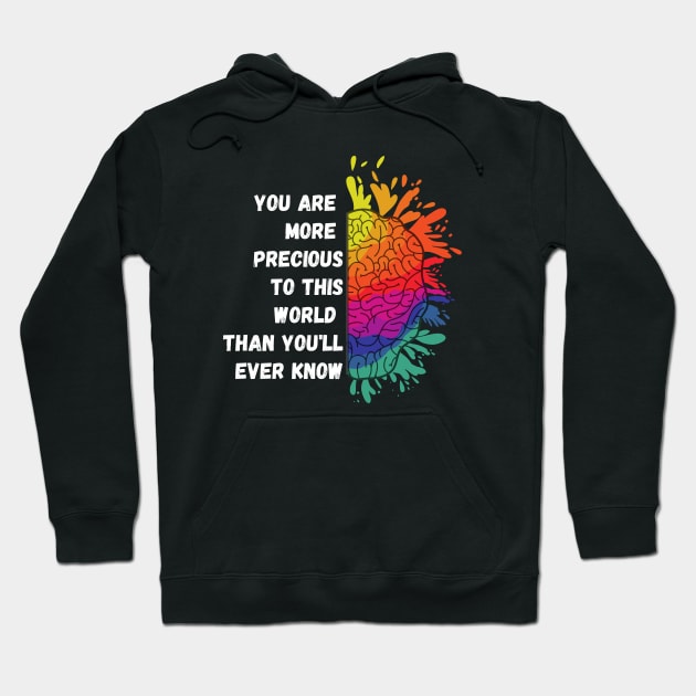 You are more precious to this world than you'll ever know Hoodie by Crafty Mornings